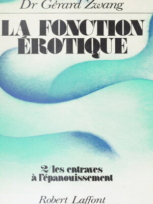 cover image of La fonction érotique (2). Les entraves à l'épanouissement